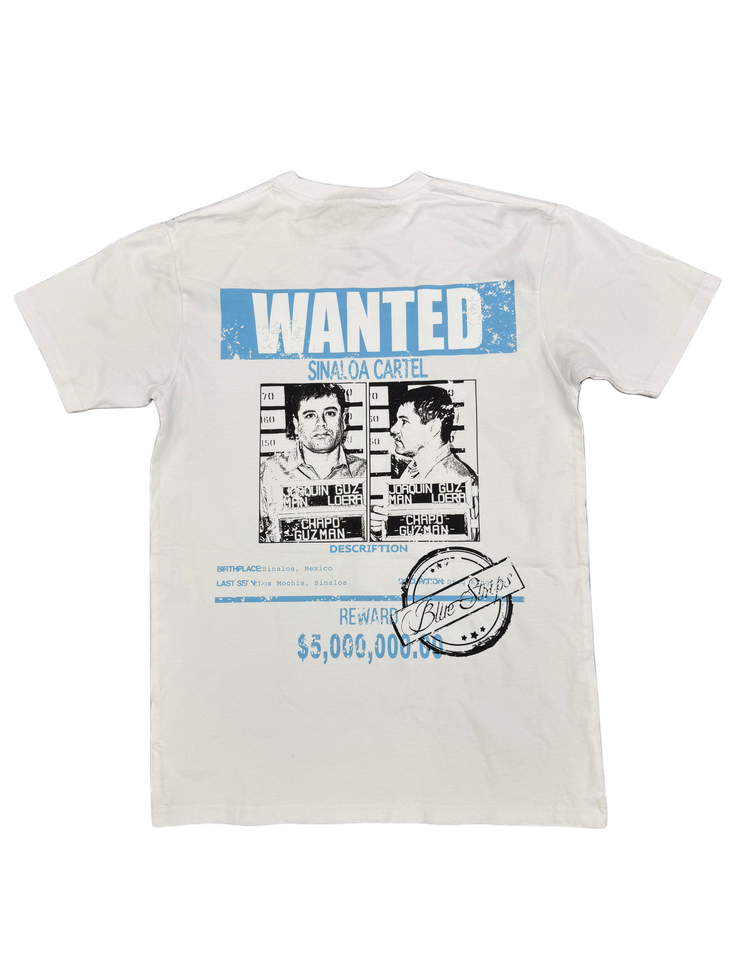 El Chapo Wanted Tee Wht